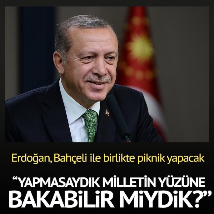 15 Kasım’da Erdoğan ve Bahçeli Maraş’ta piknik yapacaklarını söylediler