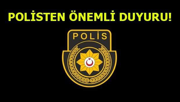 Polisten Önemli Duyuru