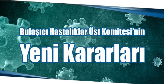 Sağlık üst kurul yeni kararları açıkladı