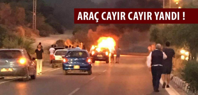 Nevzat Özçelikhan ait olan araç seyir halinde alev aldı