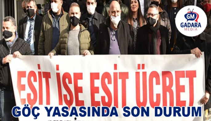 GÖÇ YASASI İLE İLGİLİ GELİNEN SON DURUM