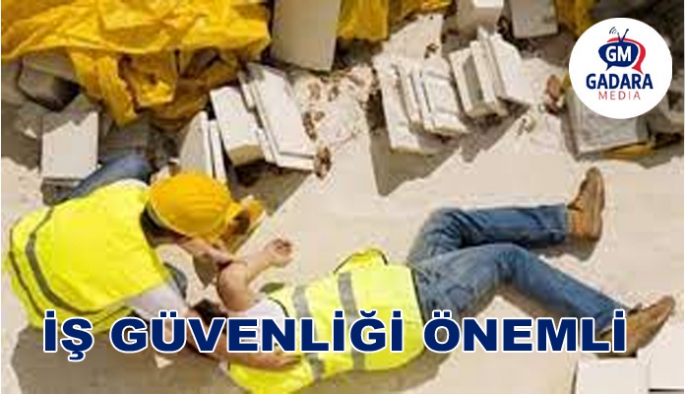 İŞ GÜVELİĞİ YASASINA AYKIRI HAREKET