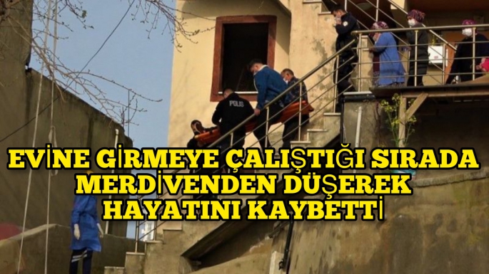 Kendi evine geçmeye çalıştığı sırada yüksekten düşerek hayatını kaybetmiştir