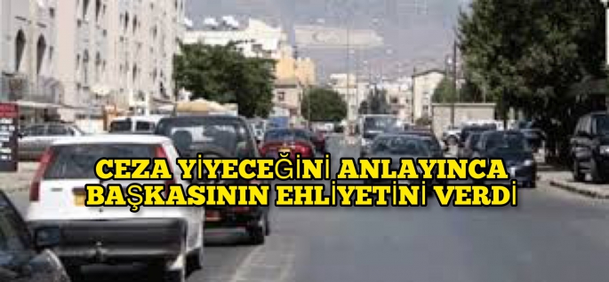 Polise başkasının ehliyetini veren şahıs tutuklandı