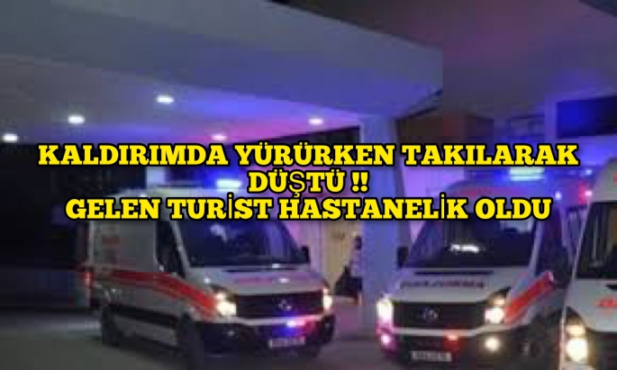 Gelen turisti hastanelik ettik !!