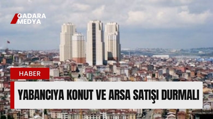 Türkiye’de konut satışlarında önlem alınması için yol haritası belirleniyor