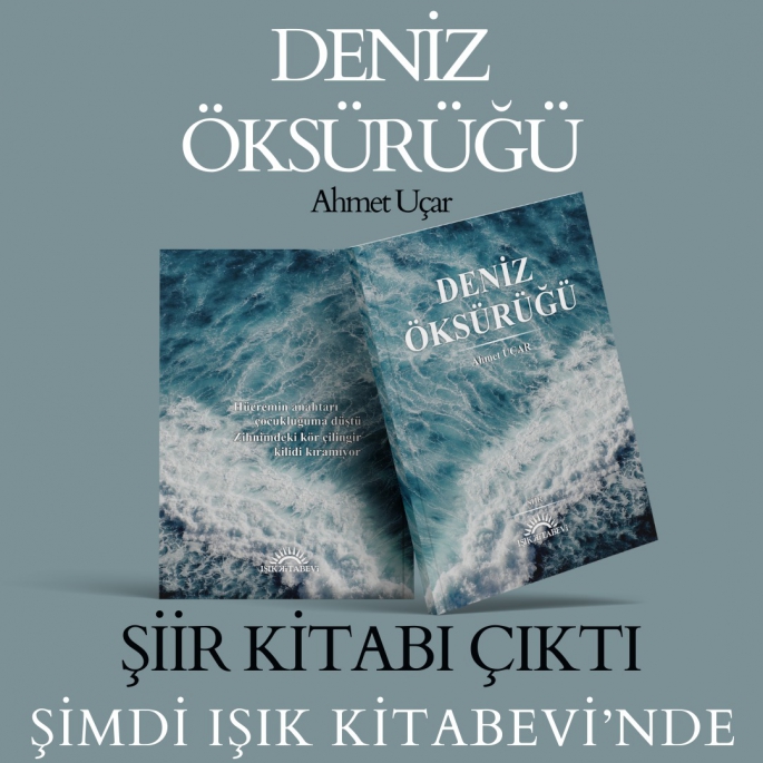 Ahmet Uçar’ın ilk şiir kitabı Deniz Öksürüğü yayımlandı