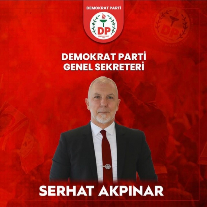 DP Genel Sekreteri Akpınar'dan açıklama