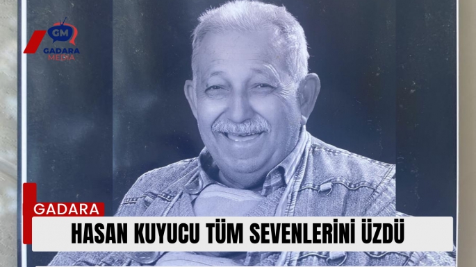 Hasan Kuyucu hakkın rahmetine kavuşmuştur