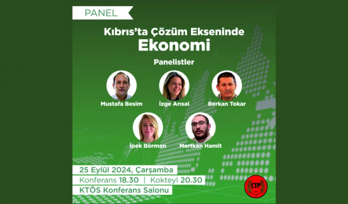 "Kıbrıs'ta Çözüm Ekseninde Ekonomi" Paneli düzenleniyor
