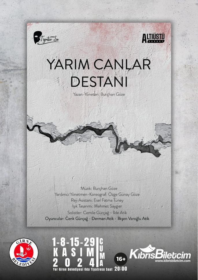 "Yarım Canlar Destanı" kasımda Girne'de sahneleniyor