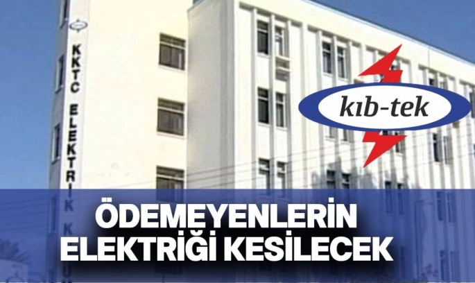 Kıb-Tek uyardı:Kuruma 675 TL üzeri borcu olanların elektriği yarın kesilecek