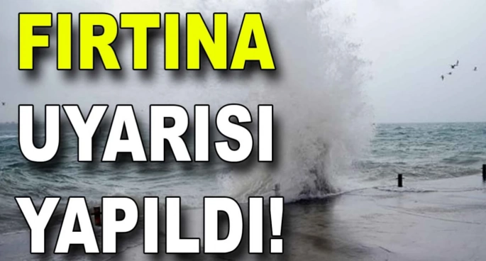 Meteoroloji, yarın denizlerde 7 kuvvetinde fırtına uyarısında bulundu