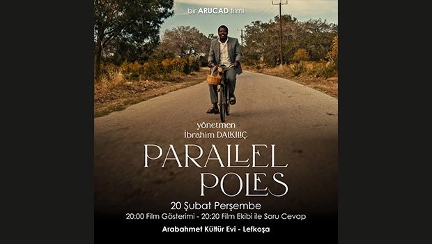 ARUCAD Yapımı “Parallel Poles” Lefkoşa’da İzleyiciyle Buluşuyor