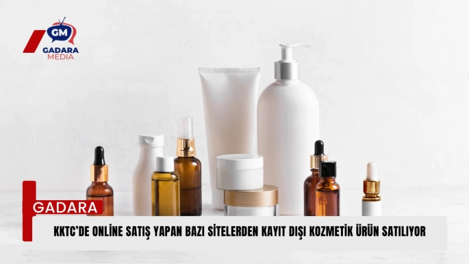 KKTC’de Online Satış Yapan Bazı Sitelerden Kayıt Dışı Kozmetik Ürün Satılıyor