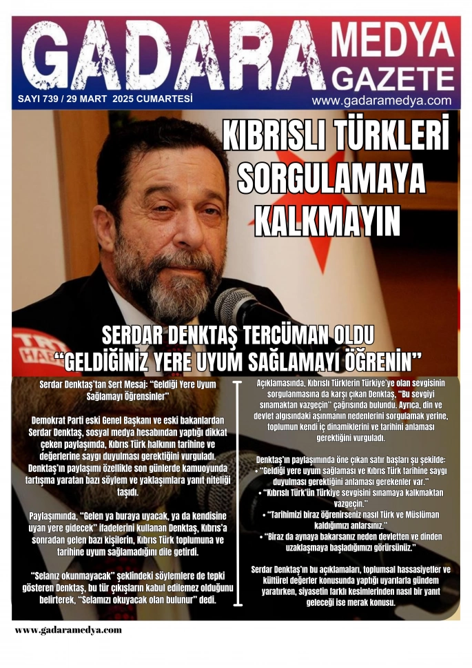Serdar Denktaş’tan Sert Mesaj: “Geldiği Yere Uyum Sağlamayı Öğrensinler”