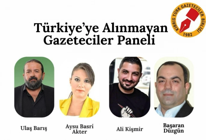 "Türkiye’ye alınmayan gazeteciler" paneli yarın