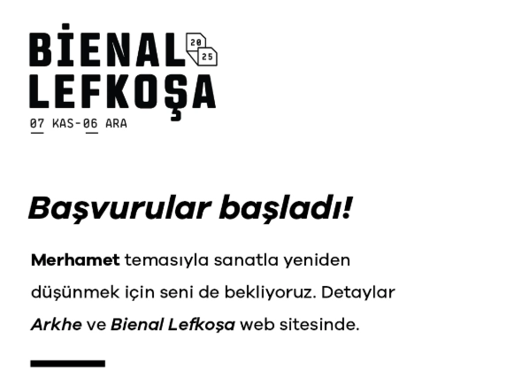 “Merhamet” temalı Bienal Lefkoşa 2025'e başvurular bugün başladı