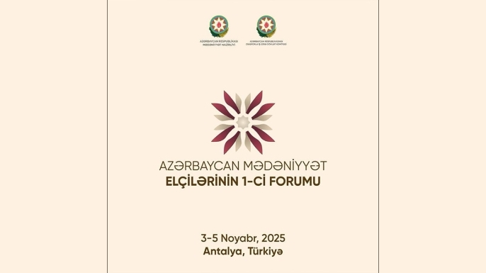 Azerbaycan Kültür Elçilerinin I. Forumu Antalya’da Gerçekleştirilecek