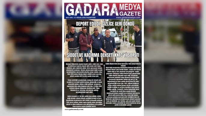 Deport Edildi, Gizlice Geri Döndü: Şiddet ve Kaçırma Dehşeti KKTC’yi Sarstı