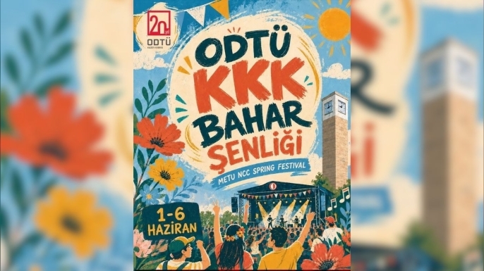 ODTÜ KKK Bahar Şenliği 1 Haziran’da başlıyor