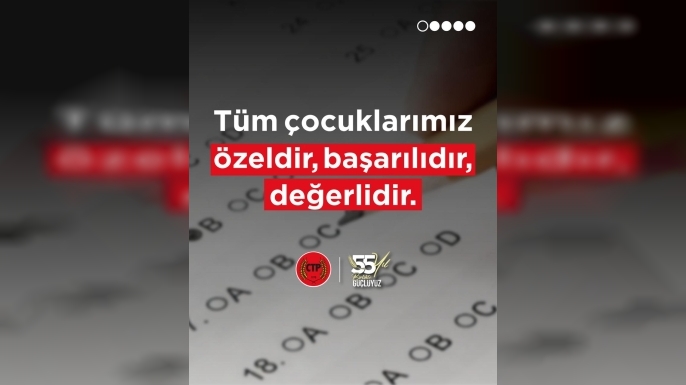 CTP: “Tüm çocuklarımız özeldir, başarılıdır, değerlidir”