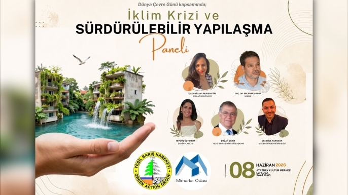 Yeşil Barış Hareketi ile Mimarlar Odası Dünya Çevre Günü nedeniyle panel düzenleyecek