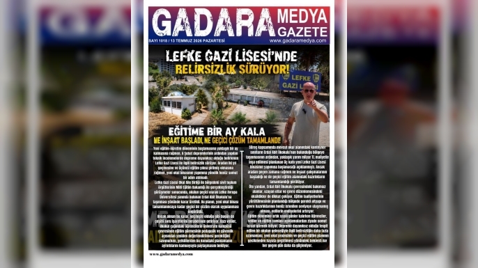 LEFKE GAZİ LİSESİ'NDE BELİRSİZLİK SÜRÜYOR!