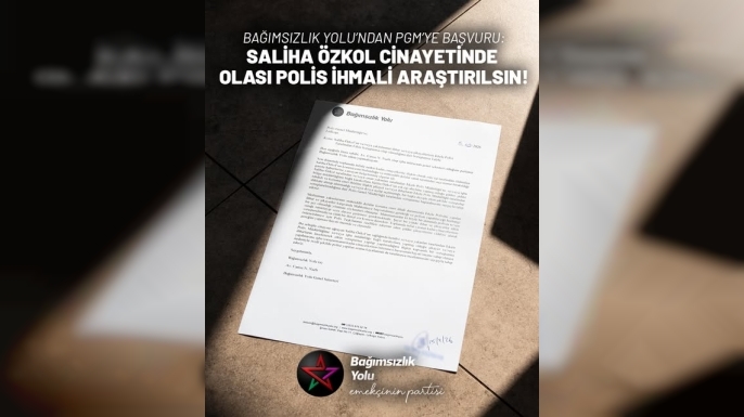 Bağımsızlık Yolu'ndan PGM'ye Saliha Özkol başvurusu