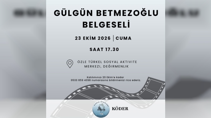 KÖDER’in Gülgün Betmezoğlu belgeseli cuma günü gösterilecek