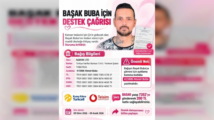 Şenkul’dan kanser tedavisi için Çin’e gidecek olan Başak Buba'ya destek çağrısı