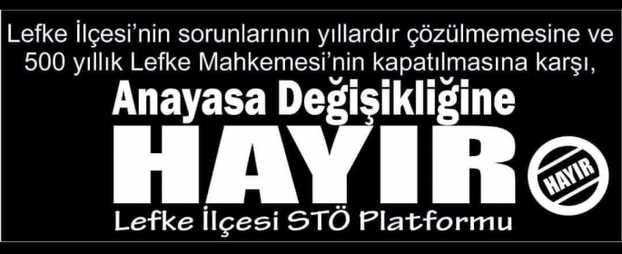 Anayasa değişikliğine Lefke HAYIR dedi