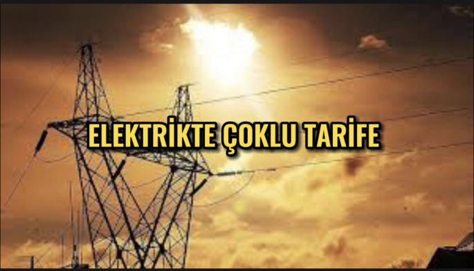 Elektrikte düzenlenmeye gidildi. Yine ayni şekilde çoklu tarife yürürlüğe girecek