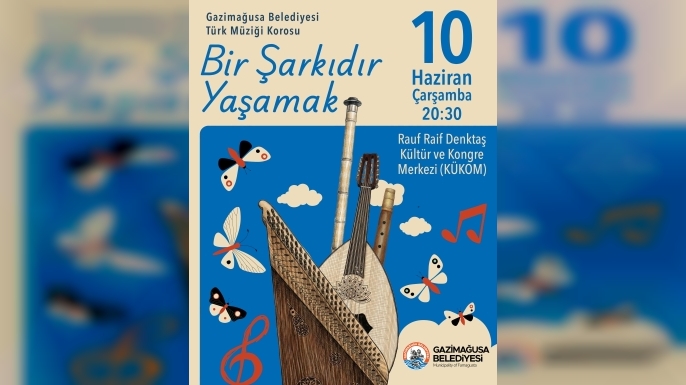 Gazimağusa Belediyesi Türk Müziği Korosu, “Bir Şarkıdır Yaşamak” konseriyle sahne alacak