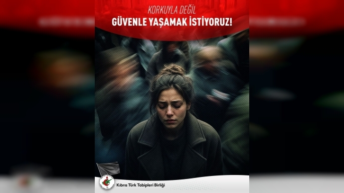 KTTB: “Korkunun değil güvenin egemen olduğu bir ülkede yaşamak hepimizin ortak hakkı”