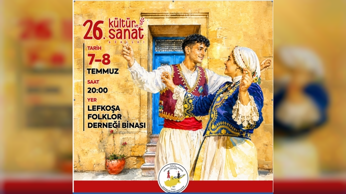 Lefkoşa Folklor Derneği 26. Kültür ve Sanat Günleri salı akşamı başlıyor