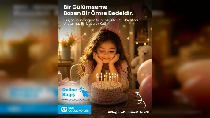 SOS Çocukköyü Derneği, çocukların doğum günü kutlamaları için bağış kampanyası başlattı
